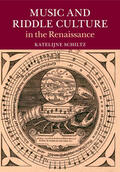 Schiltz |  Music and Riddle Culture in the Renaissance | Buch |  Sack Fachmedien