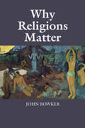 Bowker |  Why Religions Matter | Buch |  Sack Fachmedien