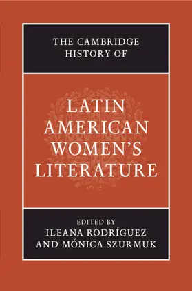 Rodríguez / Szurmuk |  The Cambridge History of Latin American Women's Literature | Buch |  Sack Fachmedien