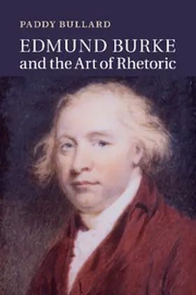 Bullard |  Edmund Burke and the Art of Rhetoric | Buch |  Sack Fachmedien