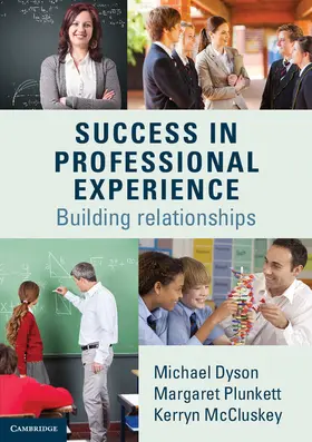 Dyson / Plunkett / McCluskey | Success in Professional Experience: Building Relationships | Buch | 978-1-107-45198-8 | sack.de