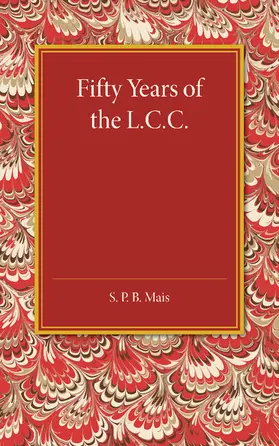 Mais |  Fifty Years of the L.C.C. | Buch |  Sack Fachmedien