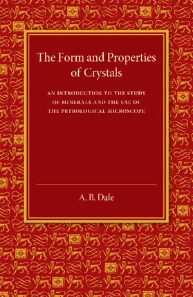 Dale |  The Form and Properties of Crystals | Buch |  Sack Fachmedien