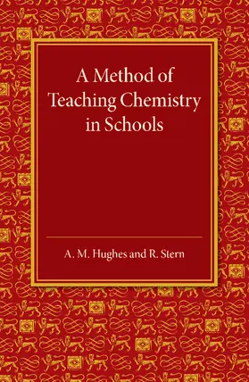 Hughes / Stern |  A Method of Teaching Chemistry in Schools | Buch |  Sack Fachmedien