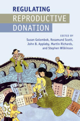 Appleby / Golombok / Scott | Regulating Reproductive Donation | Buch | 978-1-107-46303-5 | sack.de