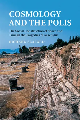 Seaford |  Cosmology and the Polis | Buch |  Sack Fachmedien