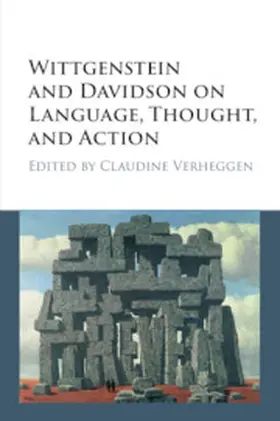 Verheggen | Wittgenstein and Davidson on Language, Thought, and Action | Buch | 978-1-107-47470-3 | sack.de
