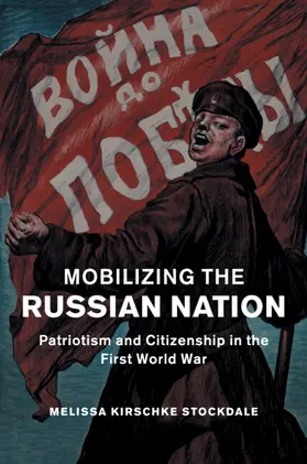 Stockdale |  Mobilizing the Russian Nation | Buch |  Sack Fachmedien