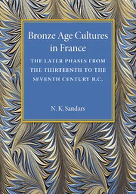 Sandars |  Bronze Age Cultures in France | Buch |  Sack Fachmedien