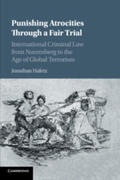 Hafetz |  Punishing Atrocities Through a Fair Trial: International Criminal Law from Nuremberg to the Age of Global Terrorism | Buch |  Sack Fachmedien