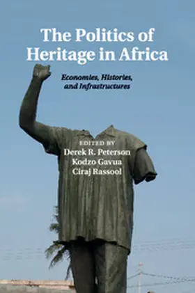 Peterson / Gavua / Rassool |  The Politics of Heritage in Africa | Buch |  Sack Fachmedien