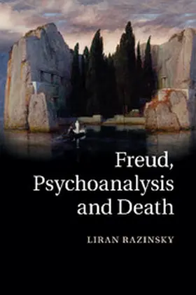 Razinsky |  Freud, Psychoanalysis and Death | Buch |  Sack Fachmedien