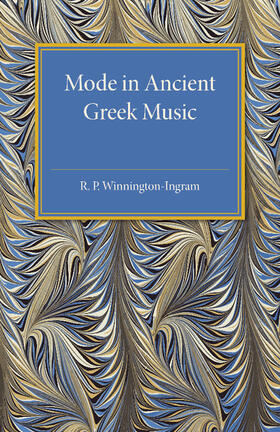Winnington-Ingram | Mode in Ancient Greek Music | Buch | 978-1-107-48026-1 | sack.de