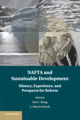 Kong / Wroth |  NAFTA and Sustainable Development | Buch |  Sack Fachmedien