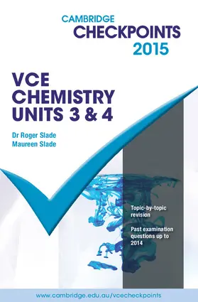 Slade |  Cambridge Checkpoints VCE Chemistry Units 3 and 4 2015 | Buch |  Sack Fachmedien