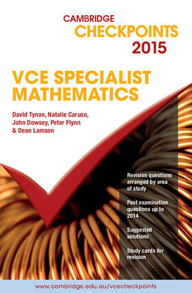 Tynan / Caruso / Dowsey | Cambridge Checkpoints VCE Specialist Mathematics 2015 | Buch | 978-1-107-48523-5 | sack.de