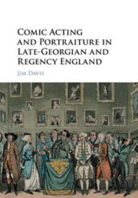 Davis | Comic Acting and Portraiture in Late-Georgian and Regency England | Buch | 978-1-107-49171-7 | sack.de