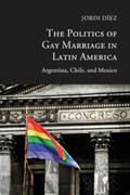 Díez |  The Politics of Gay Marriage in Latin America | Buch |  Sack Fachmedien