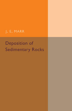 Marr | Deposition of the Sedimentary Rocks | Buch | 978-1-107-49253-0 | sack.de