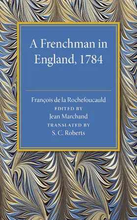 Rochefoucauld / Marchand |  A Frenchman in England 1784 | Buch |  Sack Fachmedien