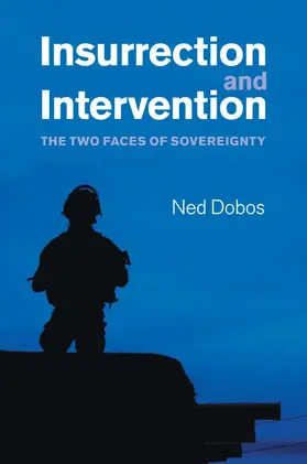 Dobos |  Insurrection and Intervention | Buch |  Sack Fachmedien