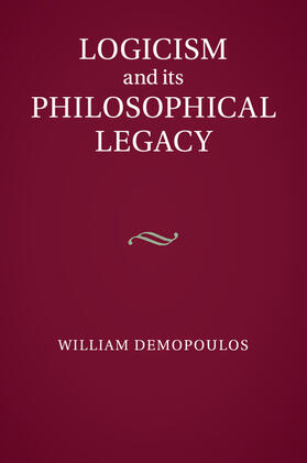 Demopoulos | Logicism and its Philosophical Legacy | Buch | 978-1-107-50258-1 | sack.de
