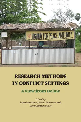 Mazurana / Jacobsen / Andrews Gale | Research Methods in Conflict Settings | Buch | 978-1-107-50281-9 | sack.de