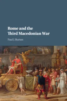 Burton |  Rome and the Third Macedonian War | Buch |  Sack Fachmedien