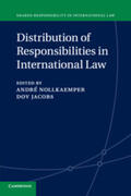 Jacobs / Nollkaemper / Schechinger |  Distribution of Responsibilities in International Law | Buch |  Sack Fachmedien
