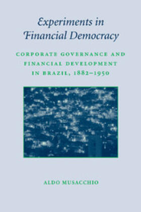 Musacchio |  Experiments in Financial Democracy | Buch |  Sack Fachmedien