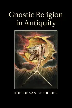van den Broek |  Gnostic Religion in Antiquity | Buch |  Sack Fachmedien