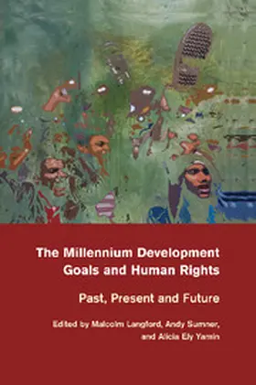 Langford / Sumner / Ely Yamin |  The Millennium Development Goals and Human             Rights | Buch |  Sack Fachmedien