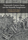 Trippett / Walton |  Nineteenth-Century Opera and the Scientific Imagination | Buch |  Sack Fachmedien