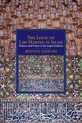 Sadeghi |  The Logic of Law Making in Islam | Buch |  Sack Fachmedien