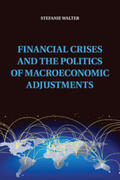 Walter |  Financial Crises and the Politics of Macroeconomic Adjustments | Buch |  Sack Fachmedien