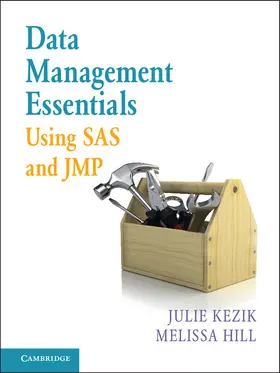 Kezik / Hill |  Data Management Essentials Using SAS and JMP | Buch |  Sack Fachmedien