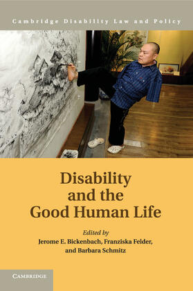 Bickenbach / Felder / Schmitz | Disability and the Good Human Life | Buch | 978-1-107-54583-0 | sack.de