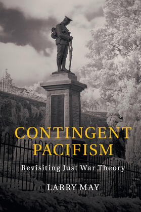 May | Contingent Pacifism | Buch | 978-1-107-54766-7 | sack.de