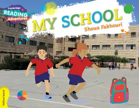 Fakhouri |  Cambridge Reading Adventures My School Yellow Band | Buch |  Sack Fachmedien