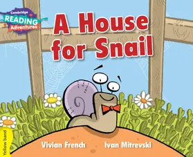 French |  Cambridge Reading Adventures a House for Snail Yellow Band | Buch |  Sack Fachmedien