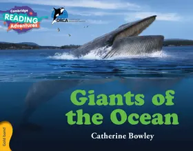 Bowley |  Cambridge Reading Adventures Giants of the Ocean Gold Band | Buch |  Sack Fachmedien