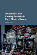 Chalk |  Monuments and Literary Posterity in Early Modern Drama | Buch |  Sack Fachmedien