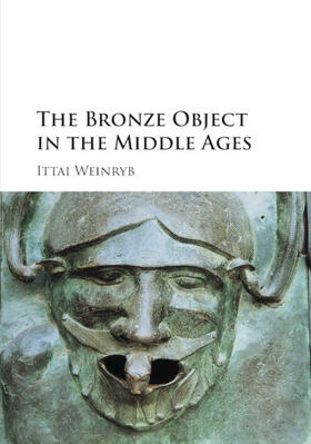 Weinryb | The Bronze Object in the Middle Ages | Buch | 978-1-107-55910-3 | sack.de