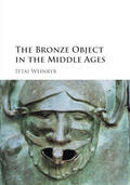 Weinryb |  The Bronze Object in the Middle Ages | Buch |  Sack Fachmedien