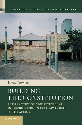Fowkes |  Building the Constitution | Buch |  Sack Fachmedien