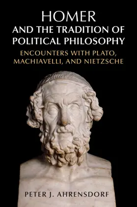 Ahrensdorf |  Homer and the Tradition of Political Philosophy | Buch |  Sack Fachmedien