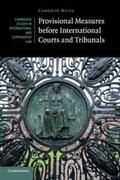 Miles |  Provisional Measures before International Courts and Tribunals | Buch |  Sack Fachmedien