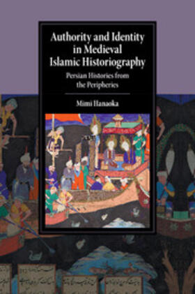 Hanaoka | Authority and Identity in Medieval Islamic Historiography | Buch | 978-1-107-56583-8 | sack.de