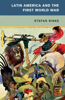 Rinke |  Latin America and the First World War | Buch |  Sack Fachmedien