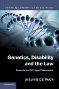 de Paor |  Genetics, Disability and the Law: Towards an Eu Legal Framework | Buch |  Sack Fachmedien